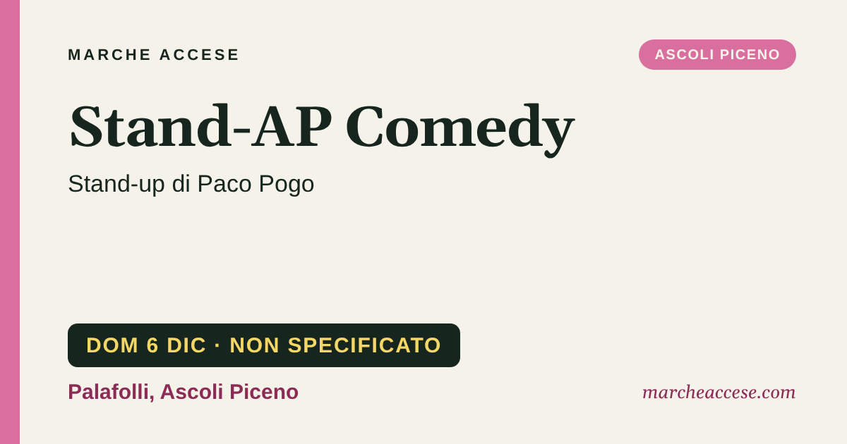 Stand-AP Comedy | stand-up di Paco Pogo, domenica 6 dicembre 2026, Palafolli, Ascoli Piceno
