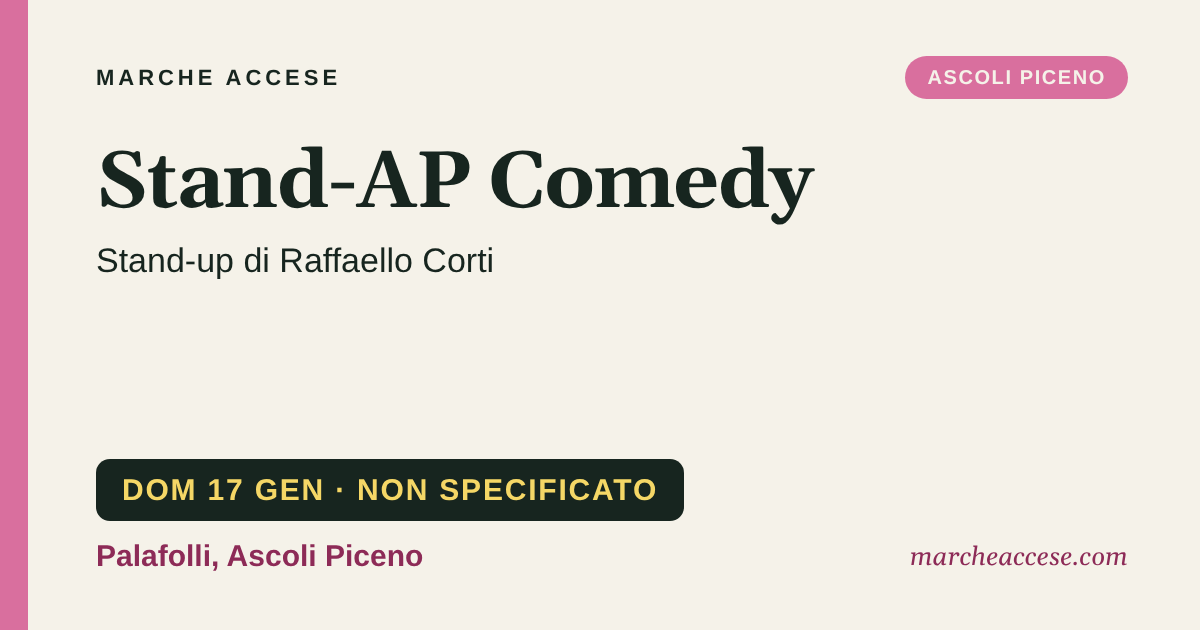 Stand-AP Comedy | stand-up di Raffaello Corti, domenica 17 gennaio 2027, Palafolli, Ascoli Piceno