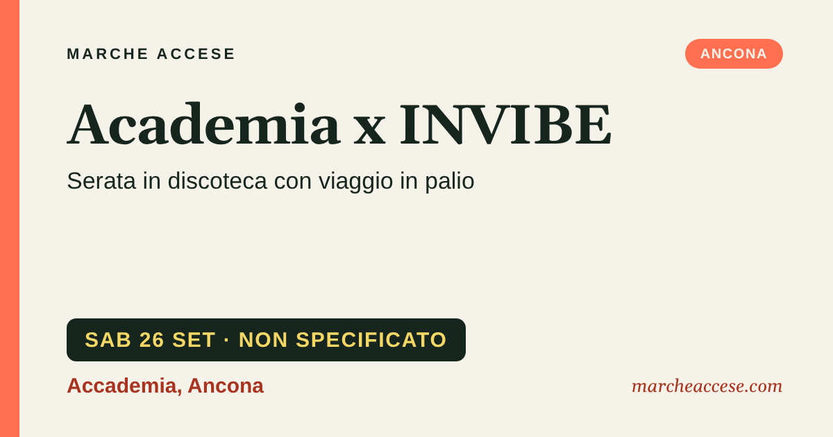 Academia x INVIBE | serata in discoteca con viaggio in palio, sabato 26 settembre 2026, Accademia, Ancona