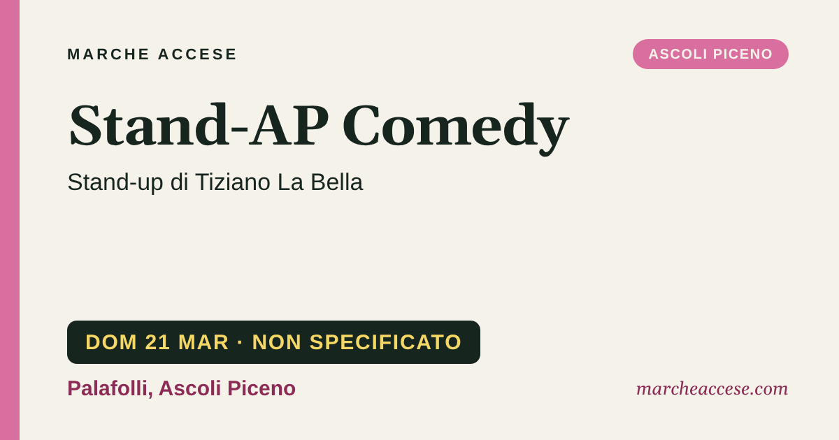 Stand-AP Comedy | stand-up di Tiziano La Bella, domenica 21 marzo 2027, Palafolli, Ascoli Piceno