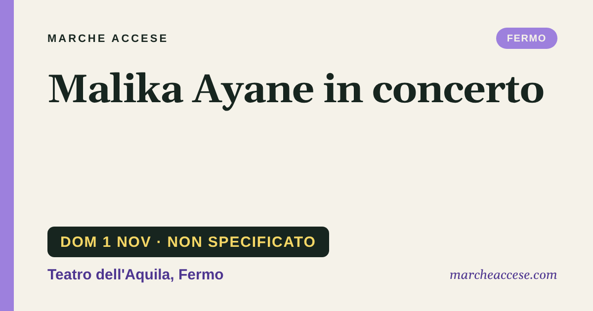 Malika Ayane in concerto, domenica 1 novembre 2026, Teatro dell'Aquila, Fermo