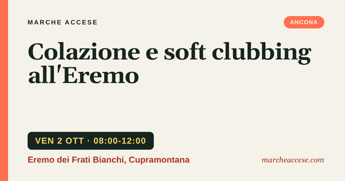 Colazione e soft clubbing all'Eremo, venerdì 2 ottobre 2026, Eremo dei Frati Bianchi, Cupramontana