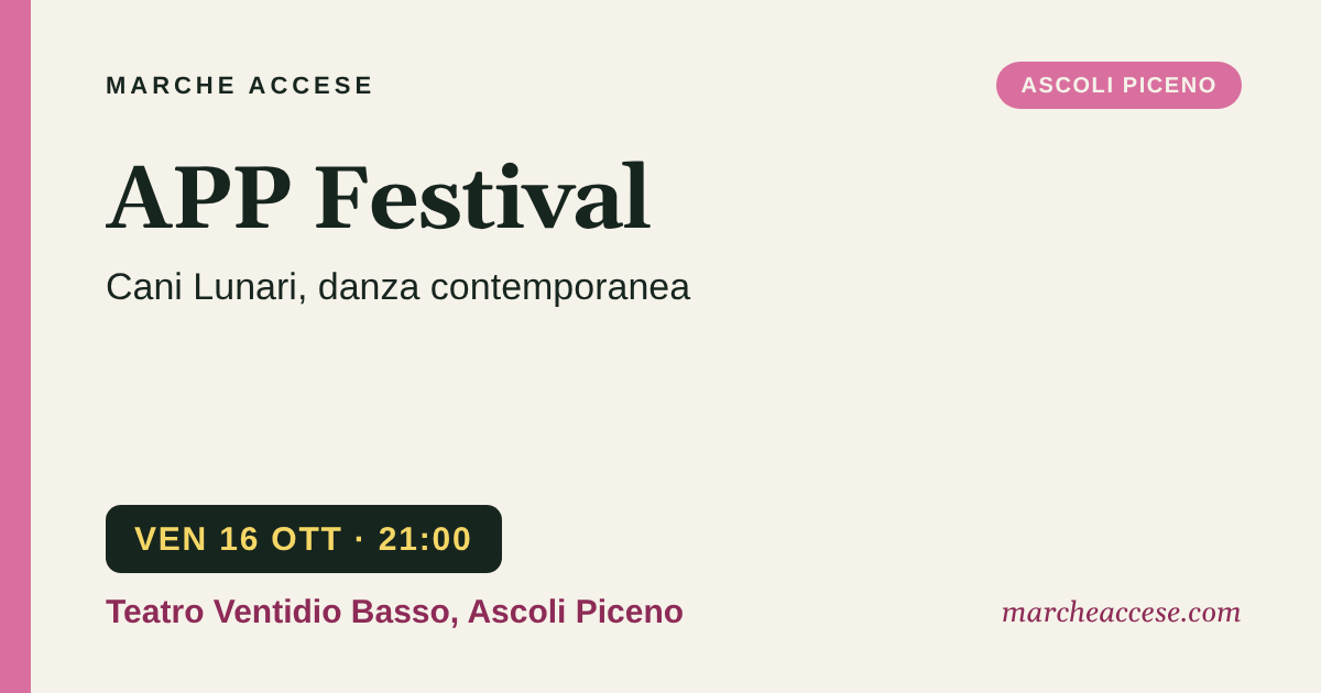 APP Festival | Cani Lunari, danza contemporanea, venerdì 16 ottobre 2026, Teatro Ventidio Basso, Ascoli Piceno