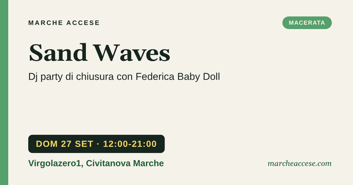 Sand Waves | dj party di chiusura con Federica Baby Doll, domenica 27 settembre 2026, Virgolazero1, Civitanova Marche