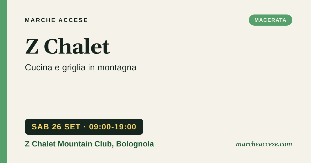 Z Chalet | cucina e griglia in montagna, sabato 26 settembre 2026, Z Chalet Mountain Club, Bolognola