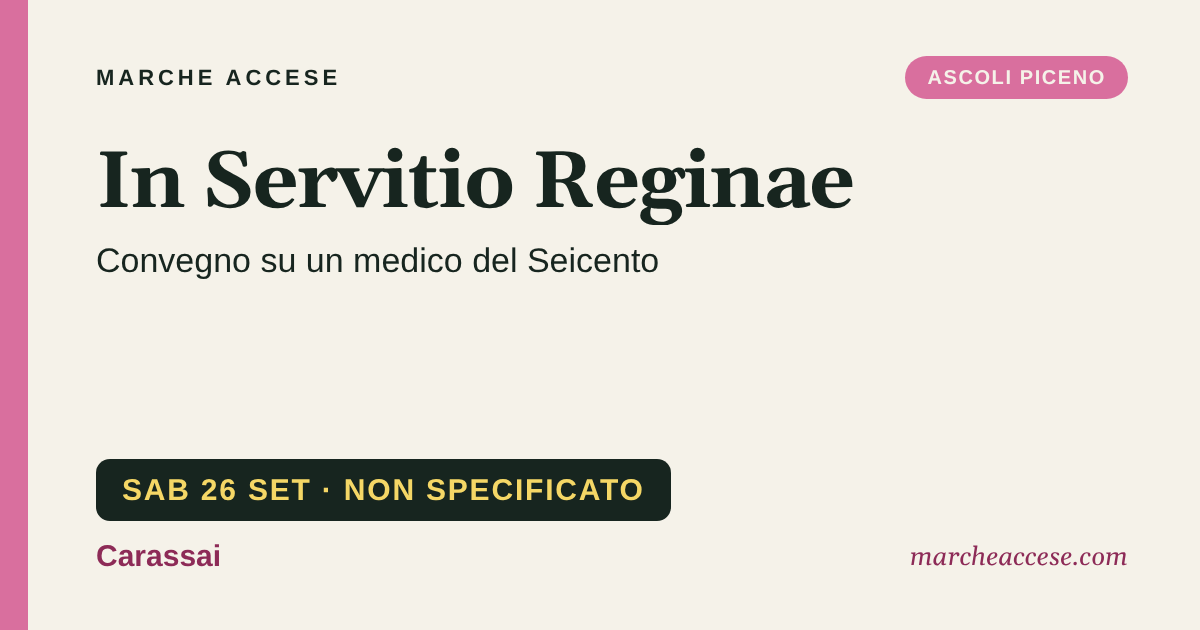 In Servitio Reginae | convegno su un medico del Seicento, sabato 26 settembre 2026, Carassai