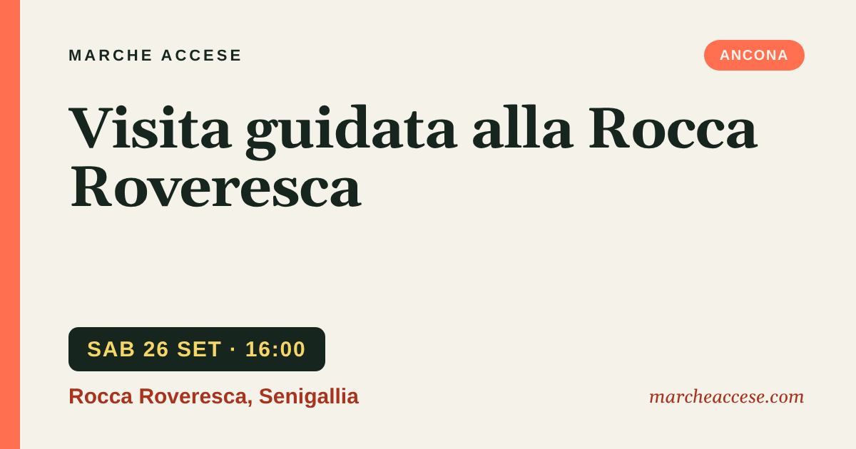 Visita guidata alla Rocca Roveresca, sabato 26 settembre 2026, Rocca Roveresca, Senigallia