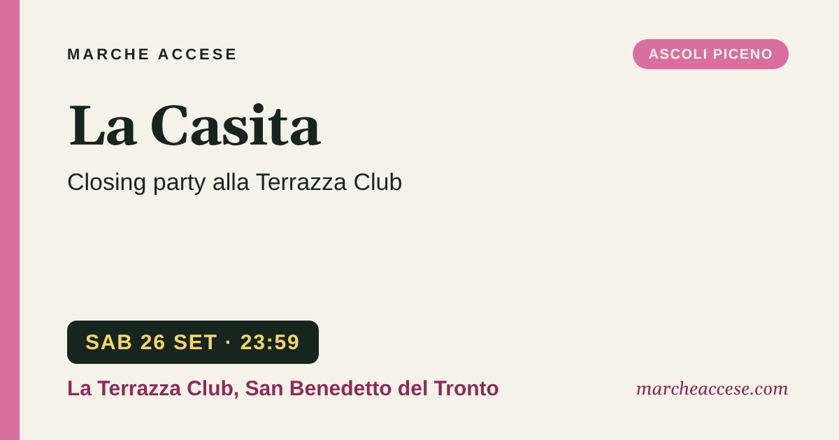 La Casita | closing party alla Terrazza Club, sabato 26 settembre 2026, La Terrazza Club, San Benedetto del Tronto