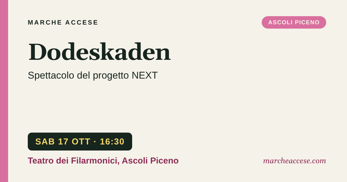 Dodeskaden | spettacolo del progetto NEXT, sabato 17 ottobre 2026, Teatro dei Filarmonici, Ascoli Piceno