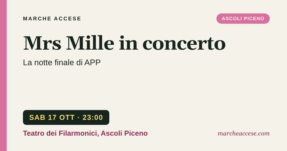 Mrs Mille in concerto | la notte finale di APP, sabato 17 ottobre 2026, Teatro dei Filarmonici, Ascoli Piceno