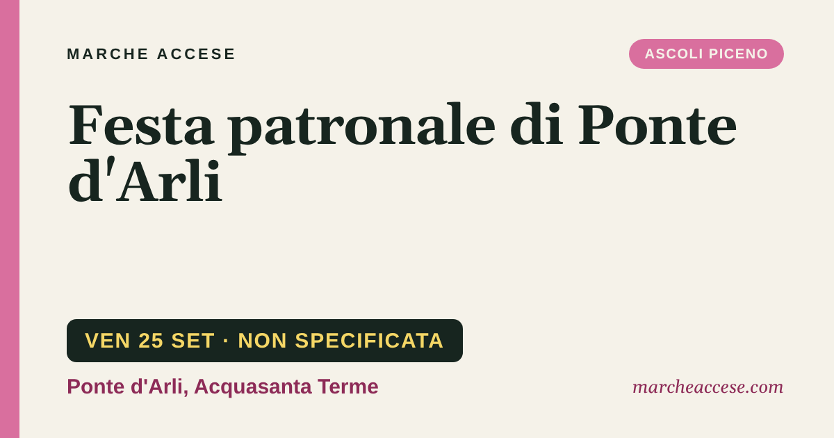 Festa patronale di Ponte d'Arli, venerdì 25 settembre 2026, Ponte d'Arli, Acquasanta Terme