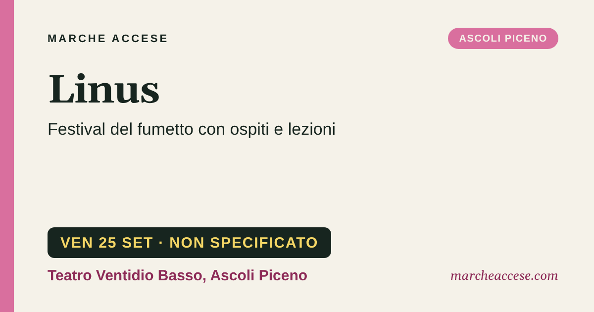 Linus | festival del fumetto con ospiti e lezioni, venerdì 25 settembre 2026, Teatro Ventidio Basso, Ascoli Piceno