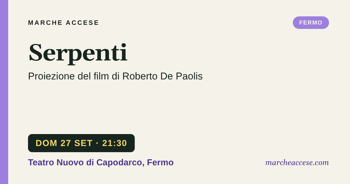 Serpenti | proiezione del film di Roberto De Paolis, domenica 27 settembre 2026, Teatro Nuovo di Capodarco, Fermo