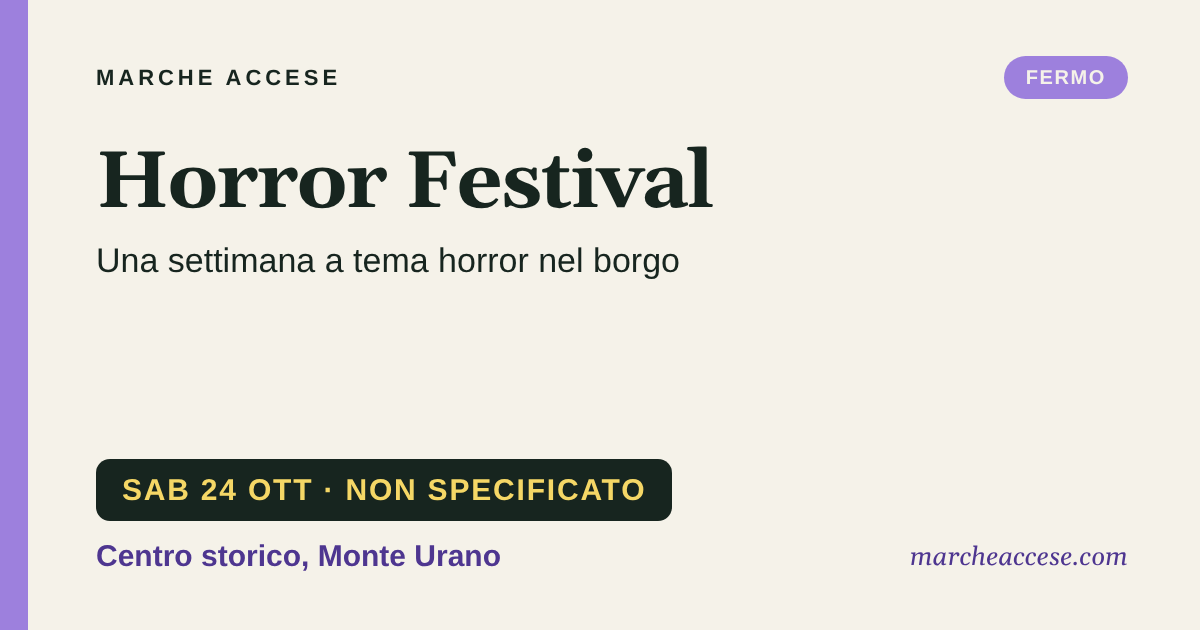 Horror Festival | una settimana a tema horror nel borgo, sabato 24 ottobre 2026, Centro storico, Monte Urano