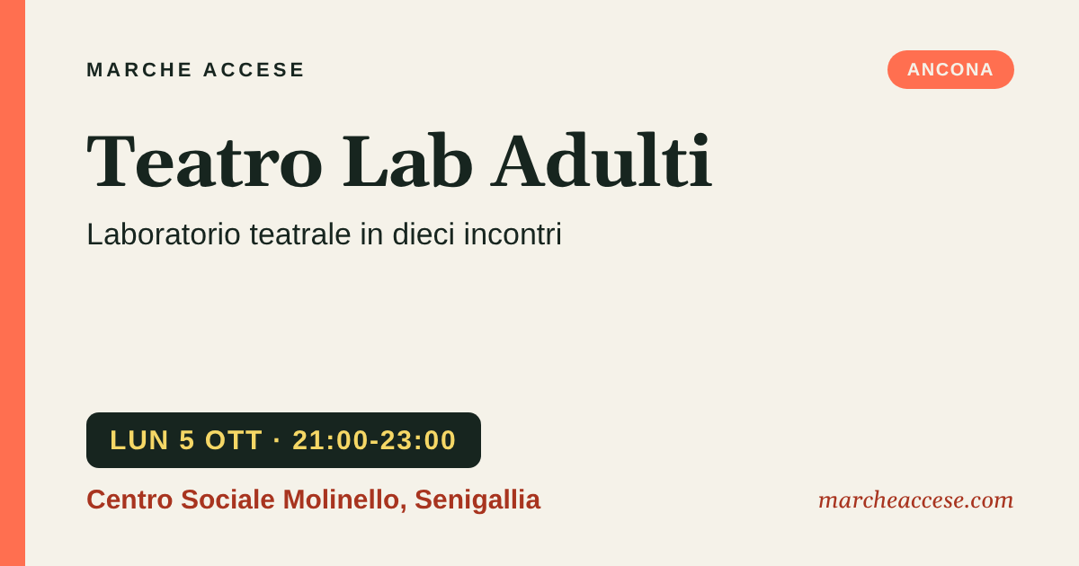 Teatro Lab Adulti | laboratorio teatrale in dieci incontri, lunedì 5 ottobre 2026, Centro Sociale Molinello, Senigallia