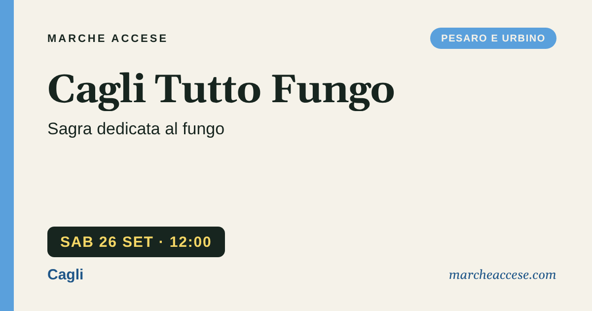 Cagli Tutto Fungo | sagra dedicata al fungo, sabato 26 settembre 2026, Cagli
