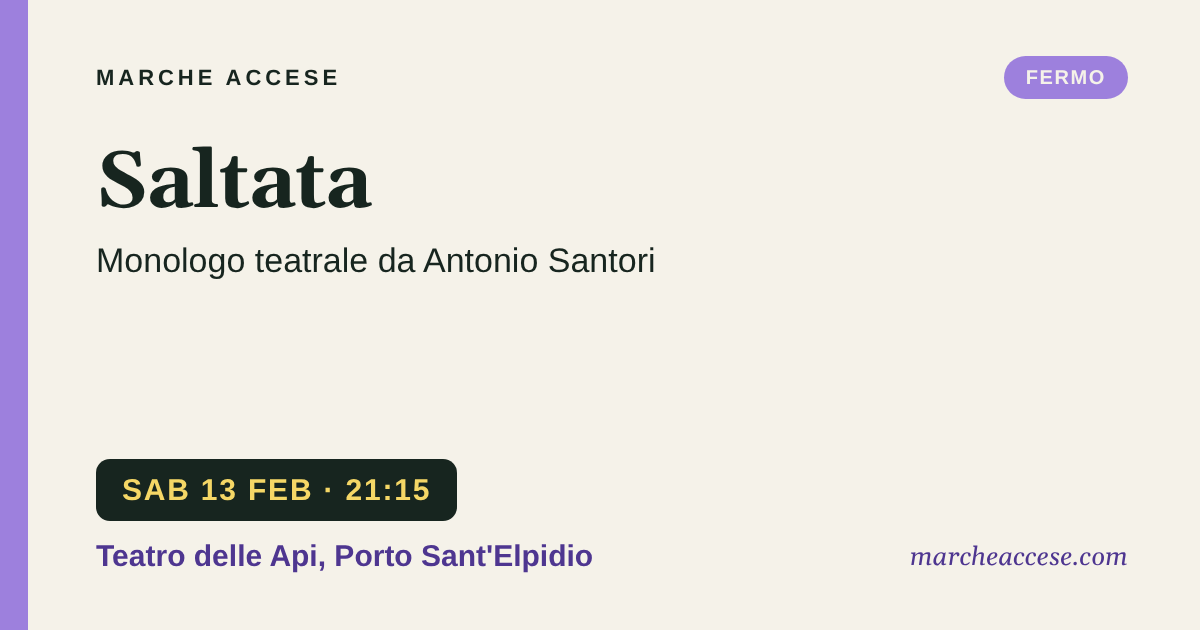 Saltata | monologo teatrale da Antonio Santori, sabato 13 febbraio 2027, Teatro delle Api, Porto Sant'Elpidio