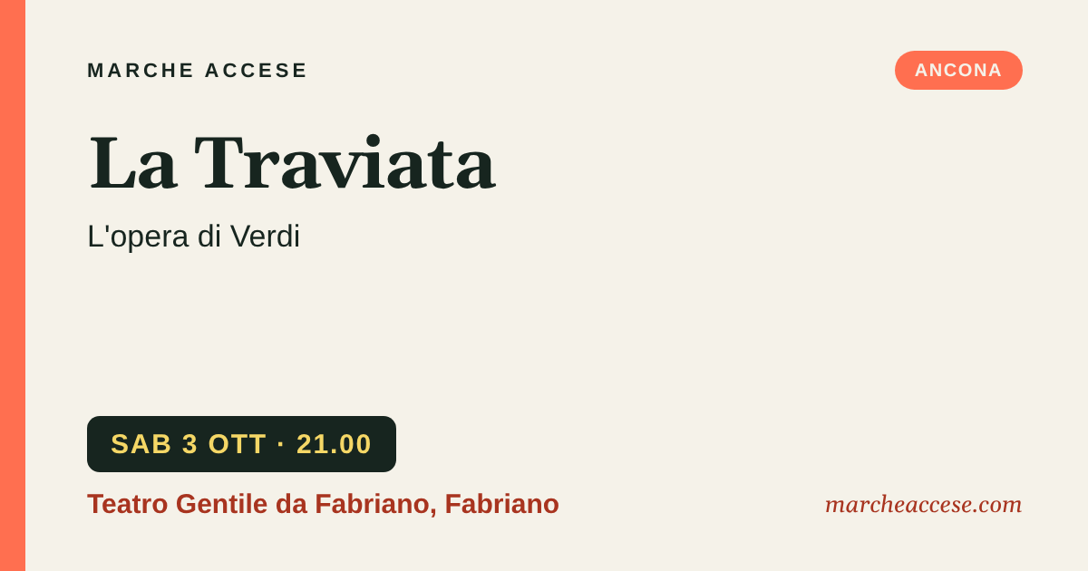 La Traviata | l'opera di Verdi, sabato 3 ottobre 2026, Teatro Gentile da Fabriano, Fabriano