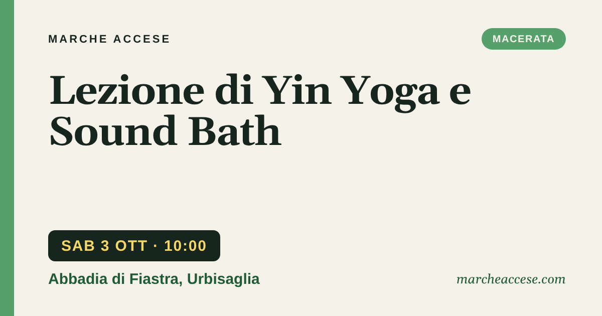 Lezione di Yin Yoga e Sound Bath, sabato 3 ottobre 2026, Abbadia di Fiastra, Urbisaglia