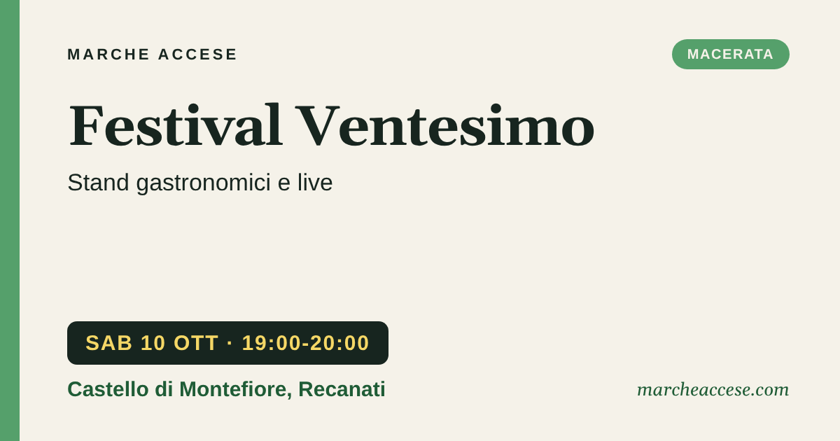 Festival Ventesimo | stand gastronomici e live, sabato 10 ottobre 2026, Castello di Montefiore, Recanati