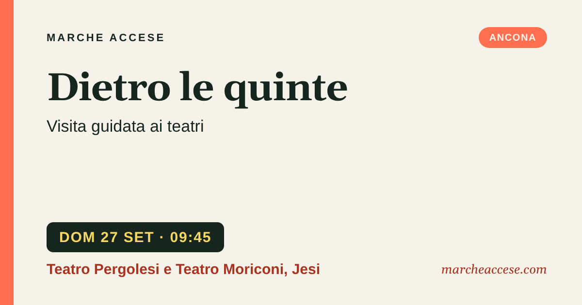 Dietro le quinte | visita guidata ai teatri, domenica 27 settembre 2026, Teatro Pergolesi e Teatro Moriconi, Jesi