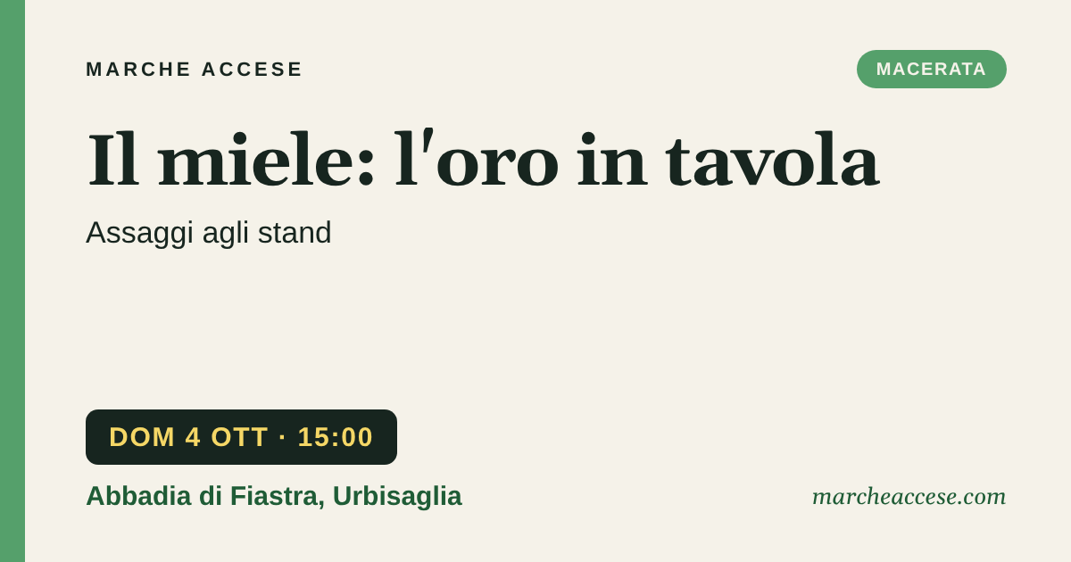 Il miele: l'oro in tavola | assaggi agli stand, domenica 4 ottobre 2026, Abbadia di Fiastra, Urbisaglia