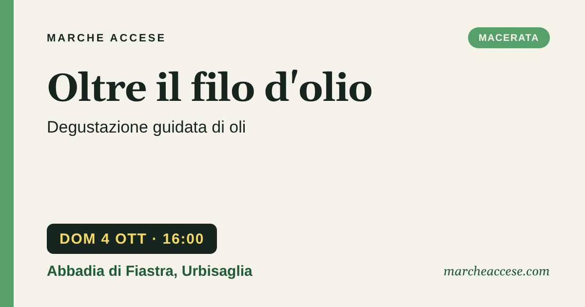 Oltre il filo d'olio | degustazione guidata di oli, domenica 4 ottobre 2026, Abbadia di Fiastra, Urbisaglia