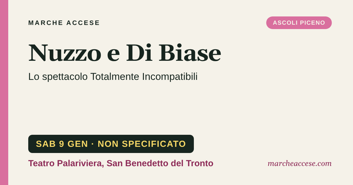 Nuzzo e Di Biase | lo spettacolo Totalmente Incompatibili, sabato 9 gennaio 2027, Teatro Palariviera, San Benedetto del Tronto