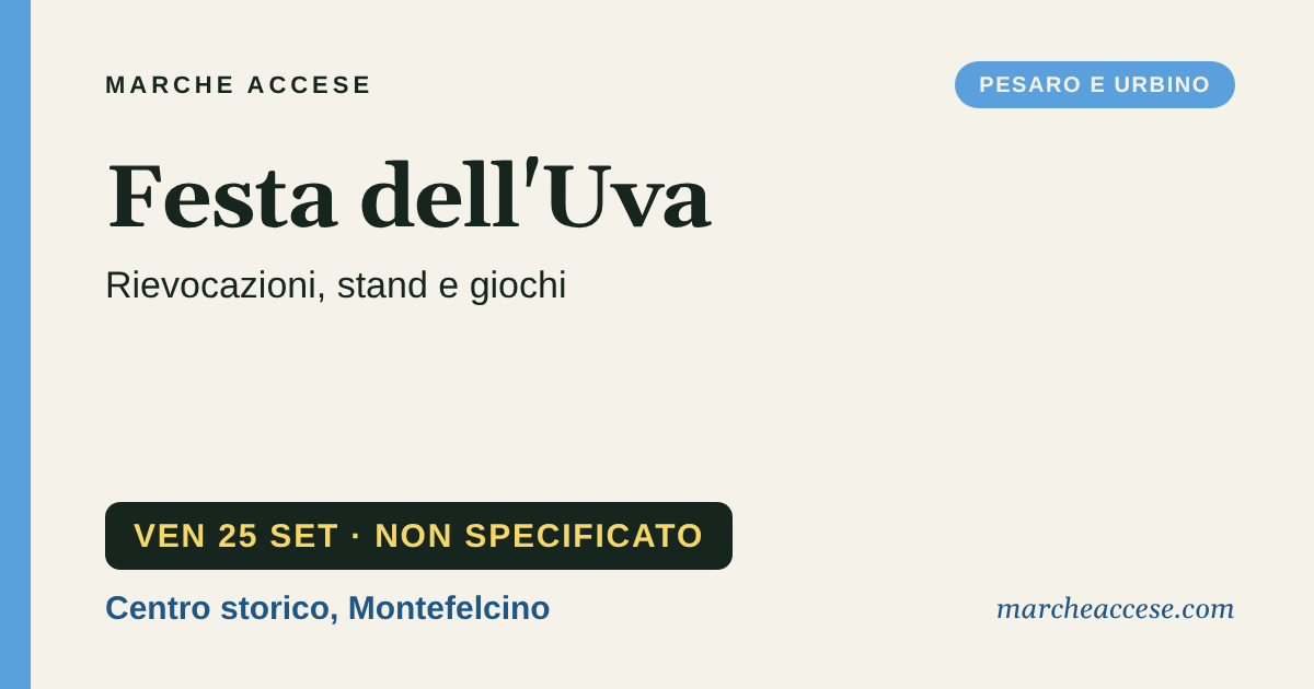 Festa dell'Uva | rievocazioni, stand e giochi, venerdì 25 settembre 2026, Centro storico, Montefelcino