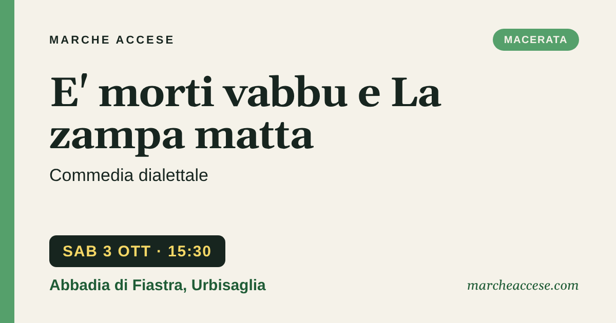 E' morti vabbu e La zampa matta | commedia dialettale, sabato 3 ottobre 2026, Abbadia di Fiastra, Urbisaglia