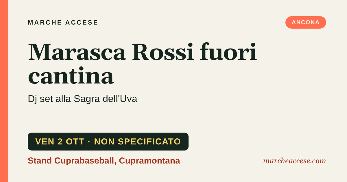 Marasca Rossi fuori cantina | dj set alla Sagra dell'Uva, venerdì 2 ottobre 2026, Stand Cuprabaseball, Cupramontana