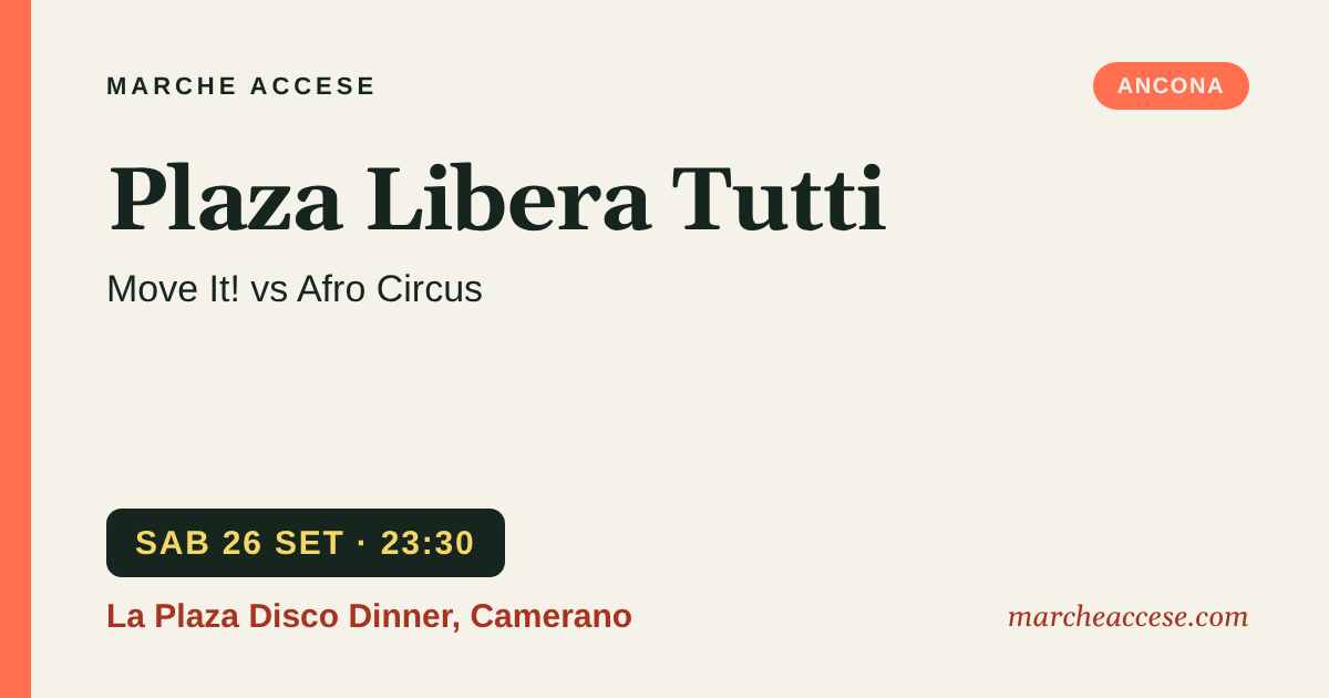 Plaza Libera Tutti | Move It! vs Afro Circus, sabato 26 settembre 2026, La Plaza Disco Dinner, Camerano