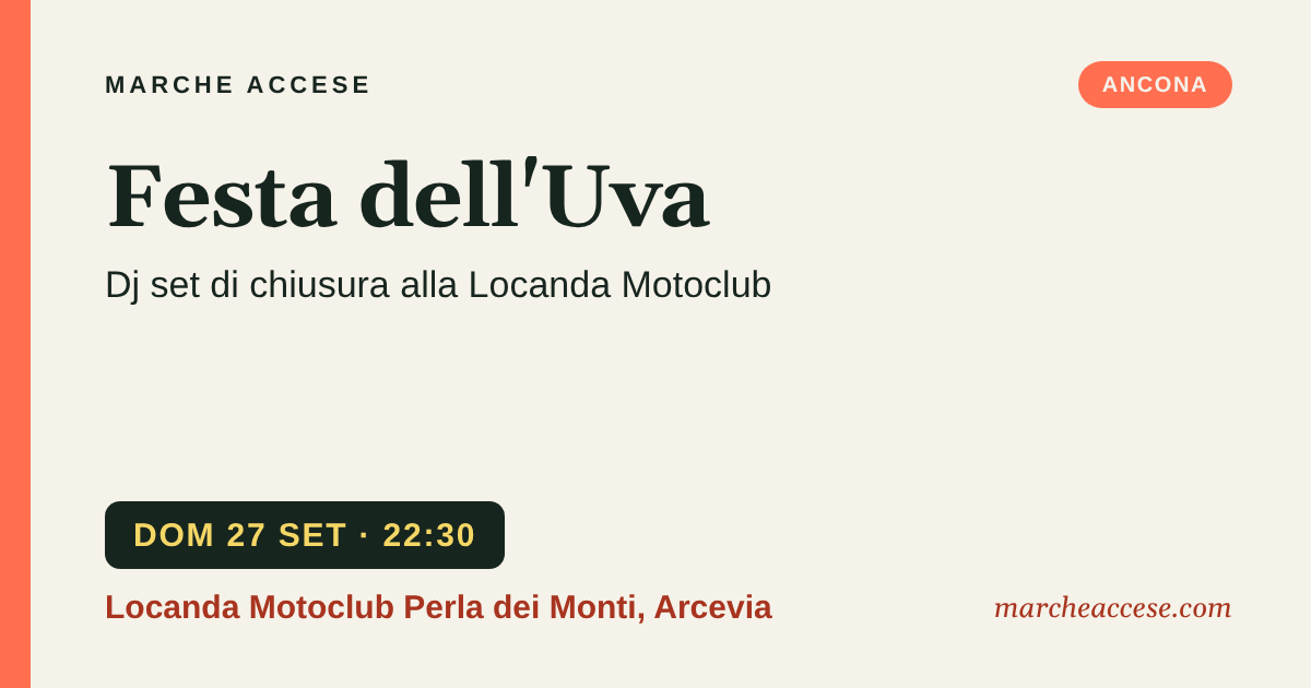 Festa dell'Uva | dj set di chiusura alla Locanda Motoclub, domenica 27 settembre 2026, Locanda Motoclub Perla dei Monti, Arcevia