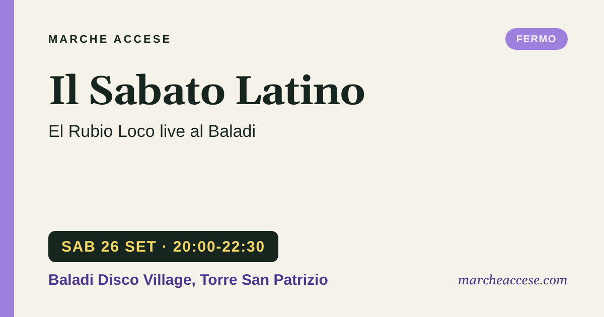 Il Sabato Latino | El Rubio Loco live al Baladi, sabato 26 settembre 2026, Baladi Disco Village, Torre San Patrizio