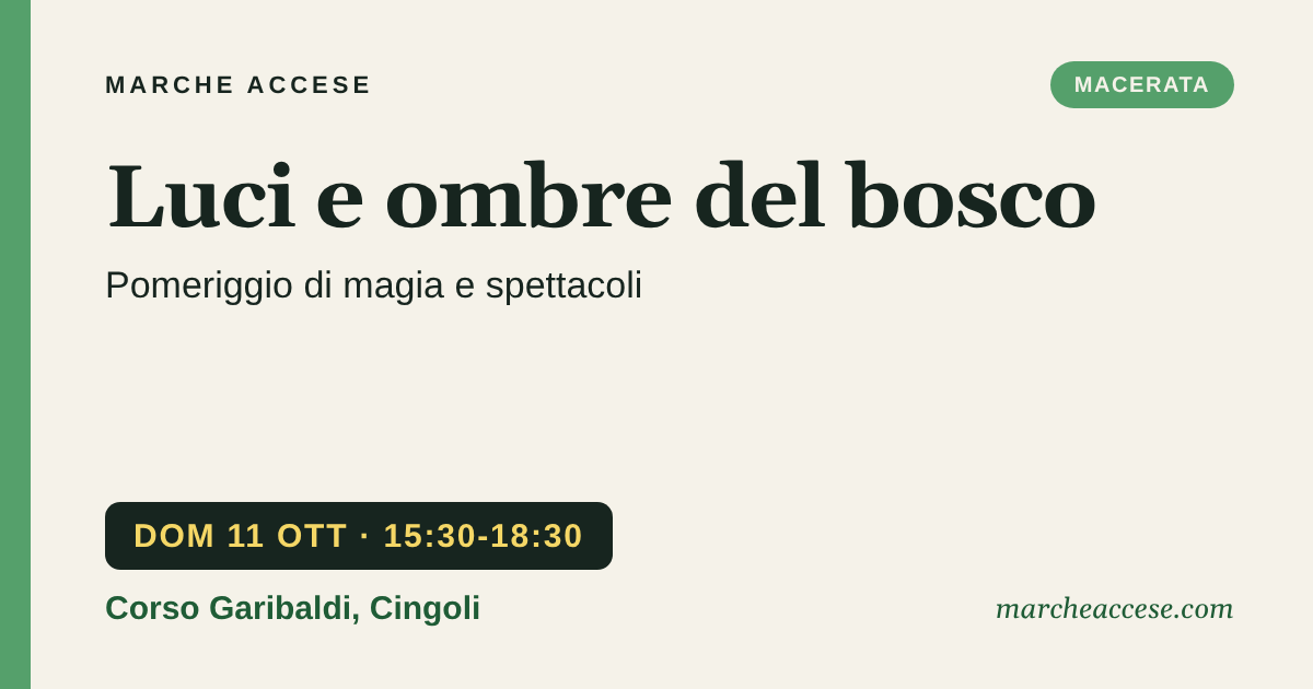 Luci e ombre del bosco | pomeriggio di magia e spettacoli, domenica 11 ottobre 2026, Corso Garibaldi, Cingoli