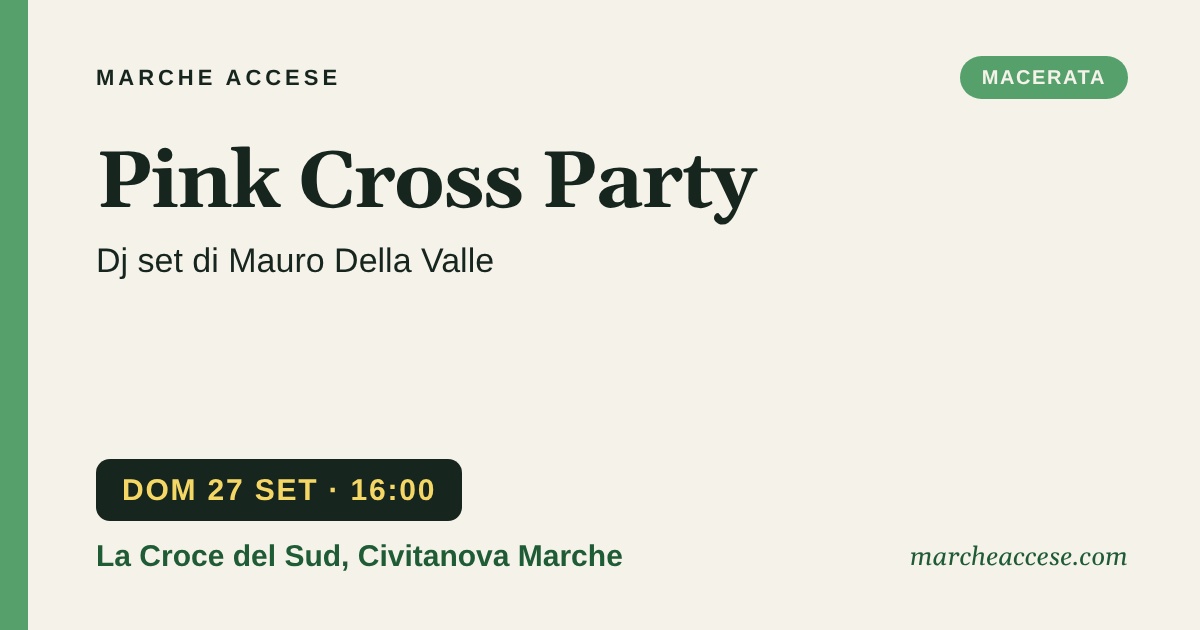 Pink Cross Party | dj set di Mauro Della Valle, domenica 27 settembre 2026, La Croce del Sud, Civitanova Marche
