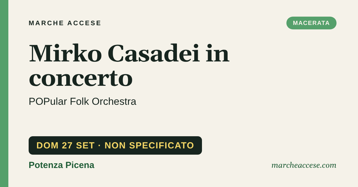Mirko Casadei in concerto | POPular Folk Orchestra, domenica 27 settembre 2026, Potenza Picena