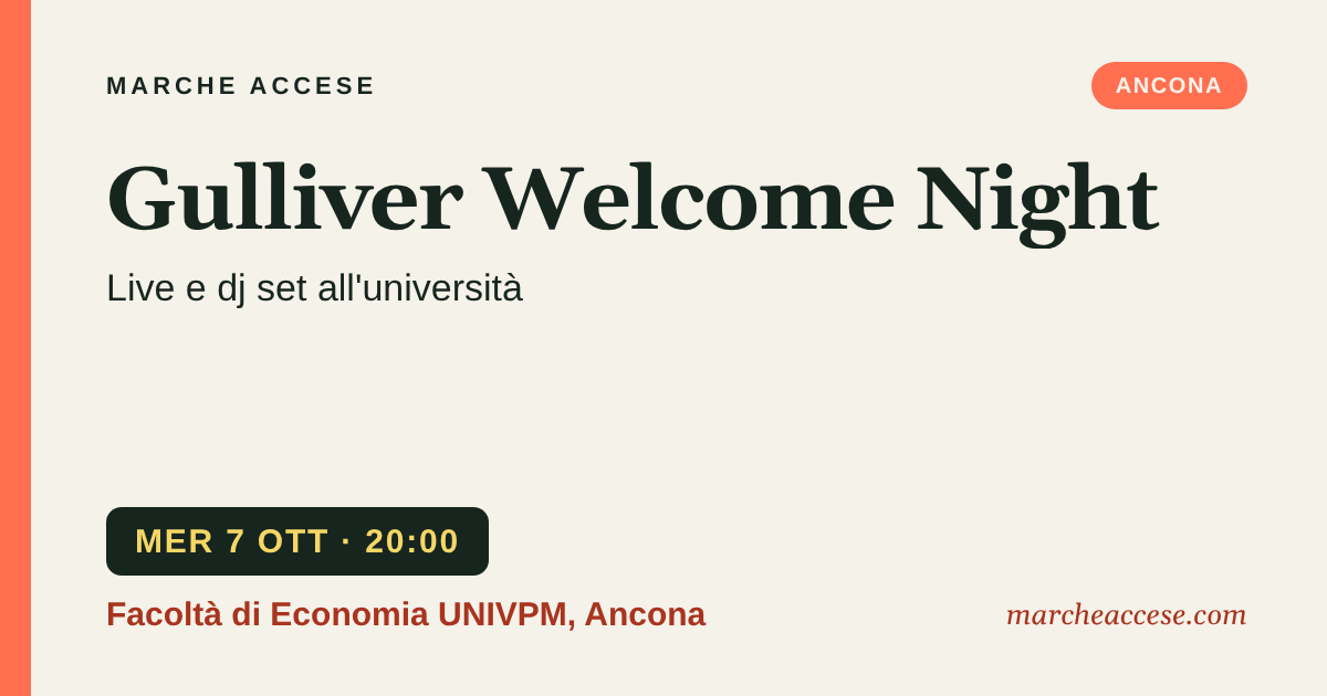 Gulliver Welcome Night | live e dj set all'università, mercoledì 7 ottobre 2026, Facoltà di Economia UNIVPM, Ancona