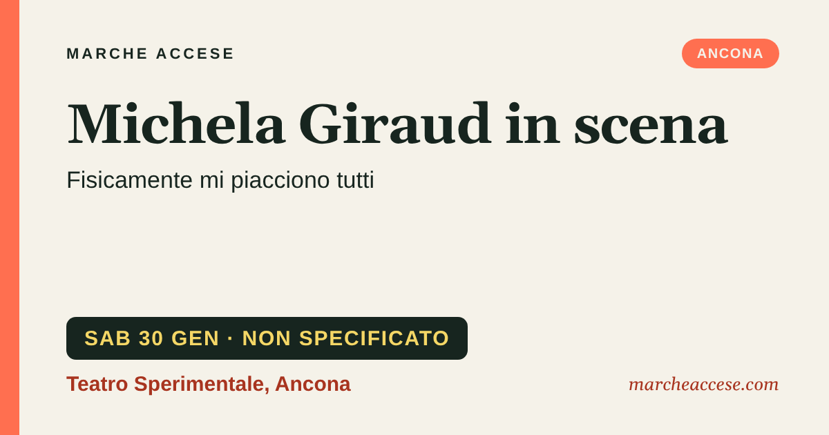 Michela Giraud in scena | Fisicamente mi piacciono tutti, sabato 30 gennaio 2027, Teatro Sperimentale, Ancona