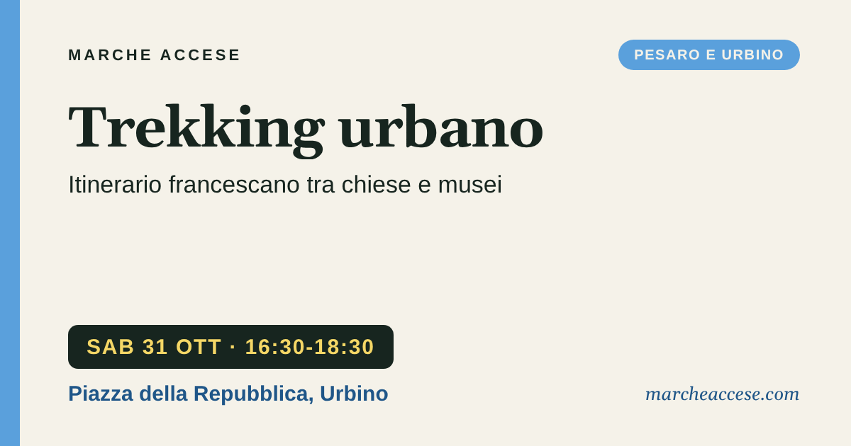 Trekking urbano | itinerario francescano tra chiese e musei, sabato 31 ottobre 2026, Piazza della Repubblica, Urbino