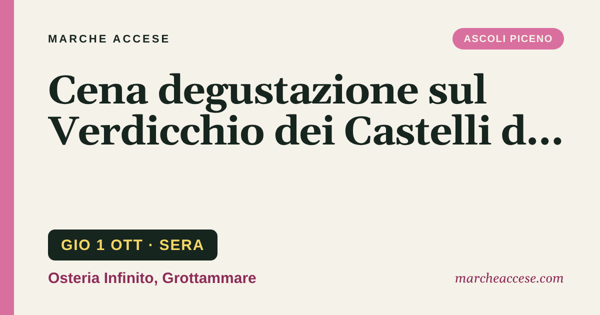 Cena degustazione sul Verdicchio dei Castelli di Jesi, giovedì 1 ottobre 2026, Osteria Infinito, Grottammare