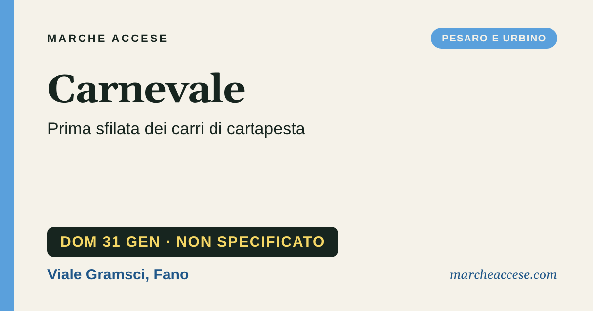 Carnevale | prima sfilata dei carri di cartapesta, domenica 31 gennaio 2027, Viale Gramsci, Fano
