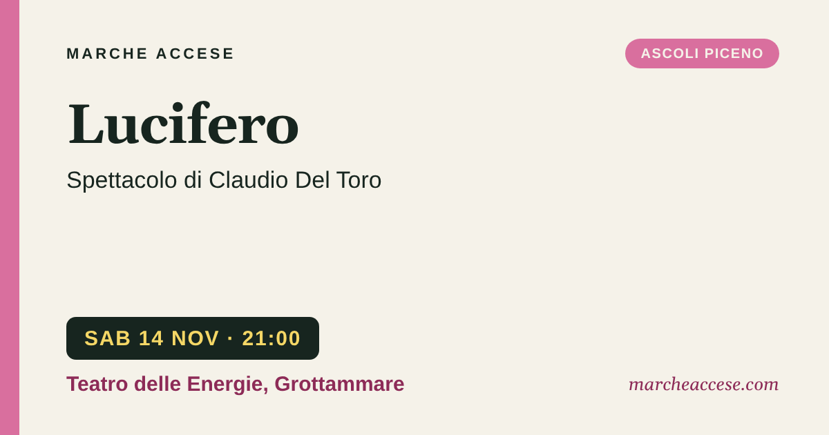 Lucifero | spettacolo di Claudio Del Toro, sabato 14 novembre 2026, Teatro delle Energie, Grottammare