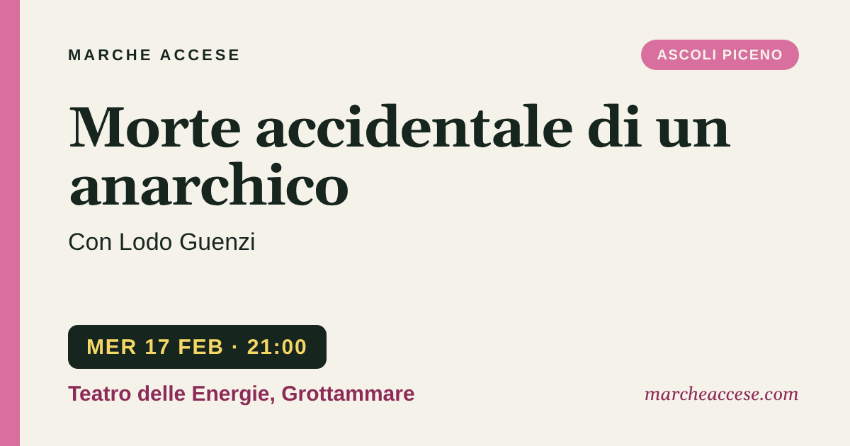 Morte accidentale di un anarchico | con Lodo Guenzi, mercoledì 17 febbraio 2027, Teatro delle Energie, Grottammare