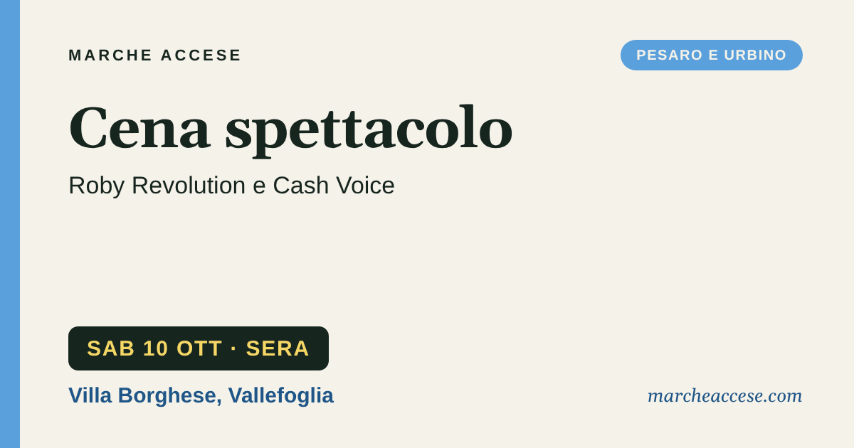 Cena spettacolo | Roby Revolution e Cash Voice, sabato 10 ottobre 2026, Villa Borghese, Vallefoglia