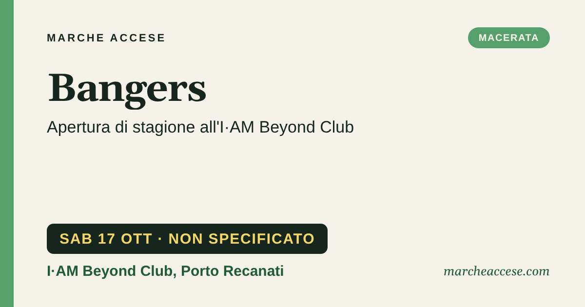 Bangers | apertura di stagione all'I·AM Beyond Club, sabato 17 ottobre 2026, I·AM Beyond Club, Porto Recanati