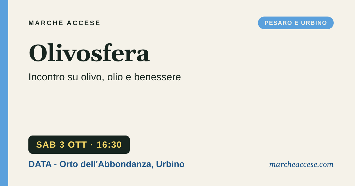 Olivosfera | incontro su olivo, olio e benessere, sabato 3 ottobre 2026, DATA - Orto dell'Abbondanza, Urbino
