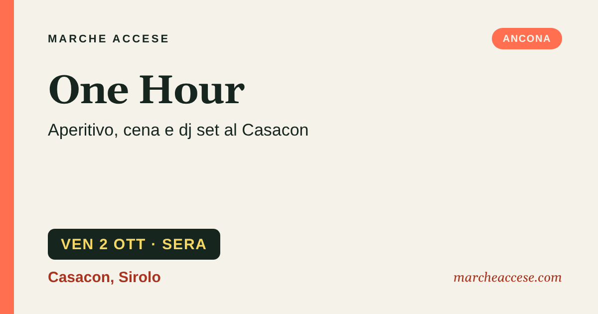 One Hour | aperitivo, cena e dj set al Casacon, venerdì 2 ottobre 2026, Casacon, Sirolo