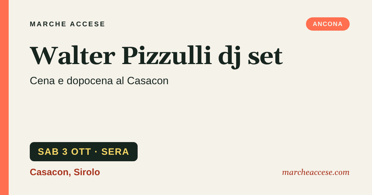 Walter Pizzulli dj set | cena e dopocena al Casacon, sabato 3 ottobre 2026, Casacon, Sirolo