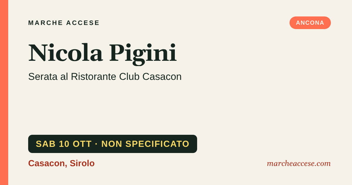 Nicola Pigini | serata al Ristorante Club Casacon, sabato 10 ottobre 2026, Casacon, Sirolo